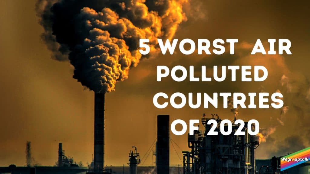 5 Worst Hit Countries With Air Pollution What Measures Are They Taking To Control It Wegrouptalk 0063