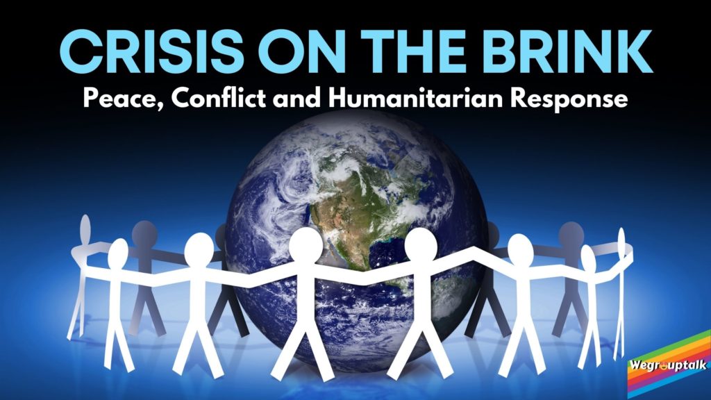 Crisis on the Brink: Peace, Conflict and  Humanitarian Response